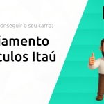 Financiamento de Veículos Itaú: Descubra Como Conseguir o Seu Carro