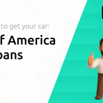 Bank Of America Auto Loans: Find Out How to Get Your Car
