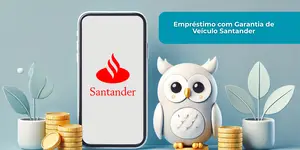 Empréstimo com Garantia de Veículo Santander: Veja tudo o que você precisa saber