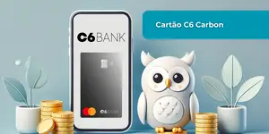 Cartão C6 Carbon: Veja tudo o que você precisa saber