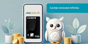 Cartão Unicred Infinite: Veja tudo o que você precisa saber
