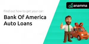 Bank Of America Auto Loans: Find Out How to Get Your Car