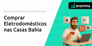Comprar Eletrodomésticos nas Casas Bahia: Seu Guia Completo para Economizar