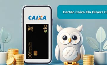 Cartão Caixa Elo Diners Club: Veja tudo o que você precisa saber
