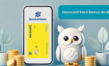 Ourocard Fácil Banco do Brasil: Veja tudo o que você precisa saber