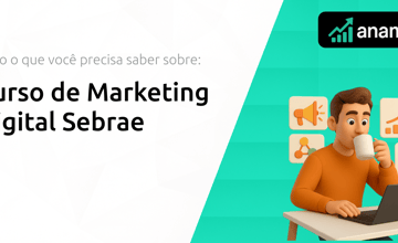 Curso de Marketing Digital Sebrae: Tudo o Que Você Precisa Saber