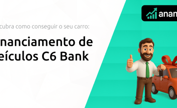 Financiamento de Veículos C6 Bank: Descubra Como Conseguir o Seu Carro