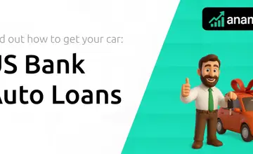 US Bank Auto Loans: Find Out How to Get Your Car