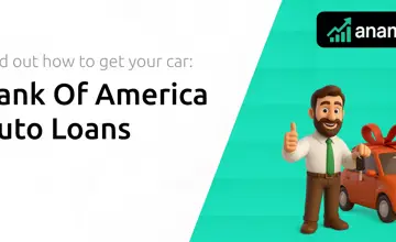 Bank Of America Auto Loans: Find Out How to Get Your Car