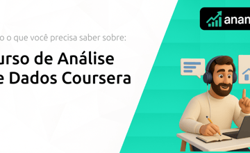 Curso de Análise de Dados Coursera: Tudo o Que Você Precisa Saber Sobre