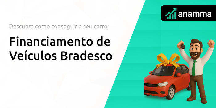 Financiamento de Veículos Bradesco: Descubra Como Conseguir o Seu Carro