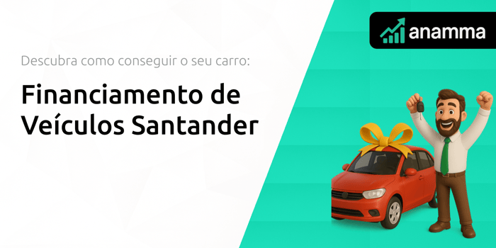Financiamento de Veículos Santander: Descubra Como Conseguir o Seu Carro